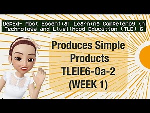 TLE 6 First Quarter- Produces Simple Product | Teacher Sinag