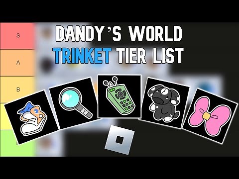 Dandy’s World Trinket Tier List