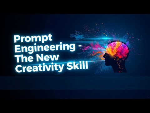 Prompt Engineering - The New Creativity Skill