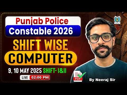 Punjab Police Constable 2026 | Computer Shift Wise Analysis 12,13 May 2025 | By Neeraj Sir