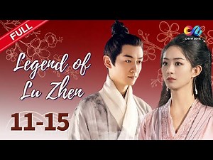 ENG DUB [EP11-15] "Legend of Lu Zhen 陆贞传奇" ⚔️ Zhao Liying & Chen Xiao ✨ China Zone-English