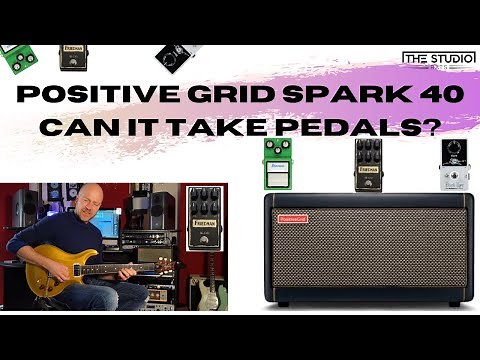 Positive Grid Spark 40 - How Well Can It Handle Guitar Pedals?