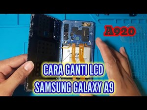 Cara Ganti Lcd Samsung Galaxy A9 || Samsung A920 lcd Replacement