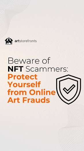 Beware of NFT Scammers: Protect Yourself from Online Art Frauds | Art Storefronts | Facebook