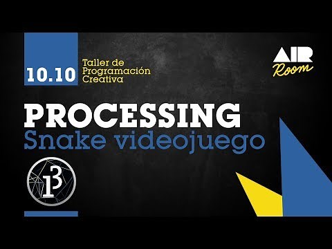 PROCESSING: 10.10 Snake VIDEOJUEGO [En español]