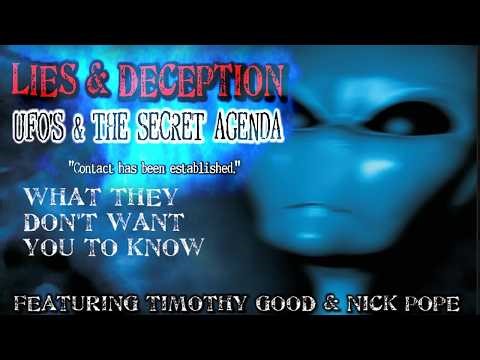 Lies and Deception: UFO's and the Secret Agenda (Documentary) - Nick Pope & Timothy Good - 2009