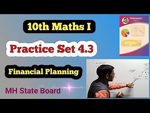 Class 10 Maths Algebra Practice Set 4.3 | Financial Planning