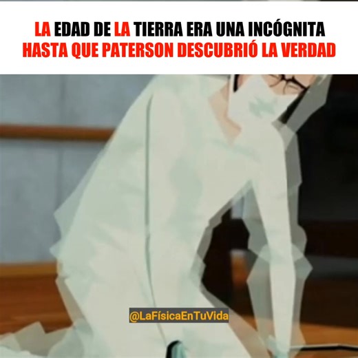 La edad verdadera de la Tierra: un descubrimiento que cambió la historia 🌎🔥 Descubre cómo el científico Arthur Holmes y su equipo lograron determinar la edad real de la Tierra a través de un experimento innovador y una colaboración internacional. ¡Un relato emocionante de la ciencia en acción! 🔬💡 #fblifestyle #historia #AntonioGarcia #ciencia #descubrimientos #edaddeLaTierra | La Física en tu vida