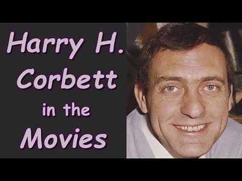 Harry H. Corbett in the Movies