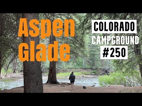 Aspen Glade Campground - Our 250th Colorado Campground Tour - Rio Grande National Forest