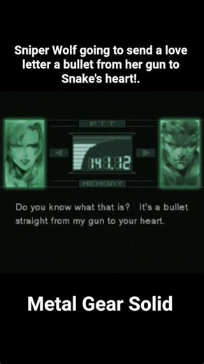 Sniper Wolf going to send Snake a Love letter to his Heart!. #MGS #MGS1 #snake #otacon #sniperwolf