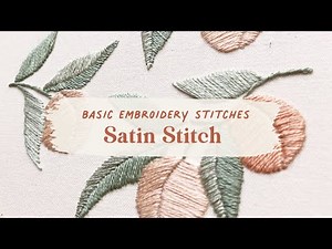 How to do Satin Stitch - Basic Embroidery Stitches | Hand Embroidery Tutorial for Beginners