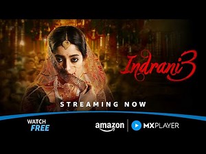 Indrani Season 3 | Streaming Now | Ishaa Saha, Suhotra Mukhopadhyay | Amazon MX Player