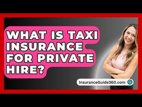 What Is Taxi Insurance For Private Hire? - InsuranceGuide360.com