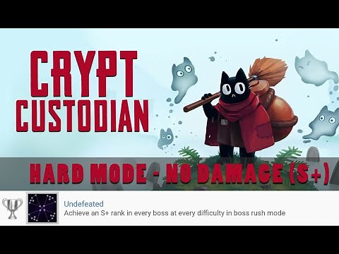 Crypt Custodian: Boss Rush No Damage S+ Rank Tips & Gameplay (Undefeated Trophy)