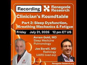 Renegade Research Part 2: Sleep Disorders, Breathing Mechanics & Fatigue w/ Drs. Gold & Borelli MD