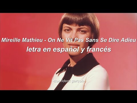 Mireille Mathieu - On ne vit pas sans se dire adieu (lyrics // letra en español)
