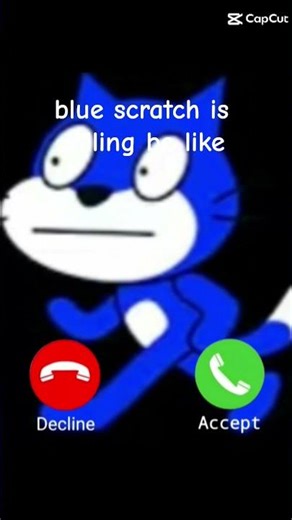 blue scratch calling be like