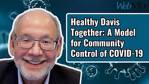 How can communities work together to combat COVID? WebMD Chief Medical Officer Dr. John Whyte speaks with Dr. Bradley Pollock of UC Davis about the success of the Healthy Davis Together project. | WebMD