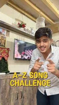 A-Z song challenge ! | #song #hindisong #challenge #shorts