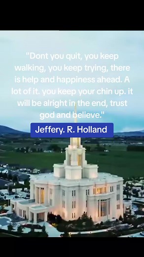 Don't Quit: Inspirational Message from Jeffrey R. Holland