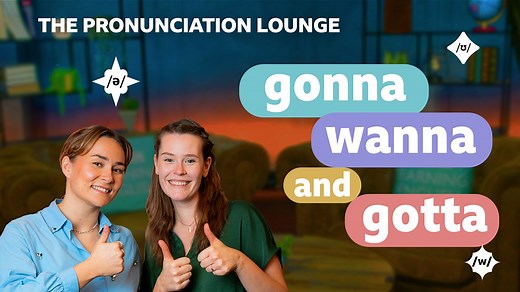 BBC Learning English - The Pronunciation Lounge / Gonna, wanna and gotta