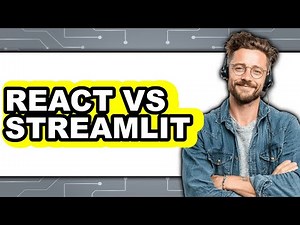 React vs Streamlit - 2025 Comparison