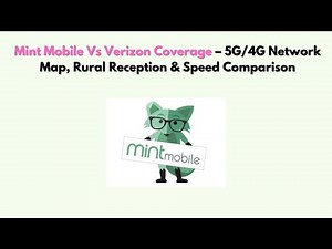 Mint Mobile vs Verizon Coverage – 5G/4G Network Map, Rural Reception & Speed Comparison