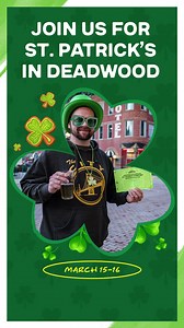 No one celebrates St. Paddy’s weekend like Deadwood! | HISTORIC DEADWOOD