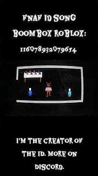 Fnaf id song boombox roblox #boombox #роблокс #song #roblox #music #fnaf #thelivingtombstone
