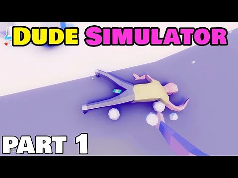 Dude Simulator Walkthrough Gameplay Part 1 / PC