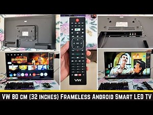 VW 80 cm (32 inches) Frameless Series HD Ready Android Smart LED TV VW32S Detail Review.