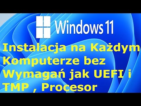 Windows 11: Jak Zainstalować na Każdym Komputerze bez TPM i Bezpiecznego Rozruchu, Procesora itp.