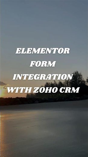 Connect Elementor Forms to Zoho CRM | Elementor to Zoho CRM Integration | Elementor → Zoho CRM
