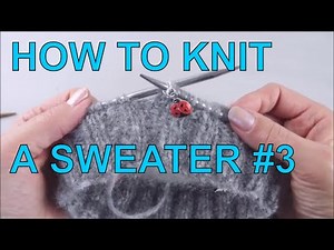 How to Knit a Sweater for Beginners Step by Step #3