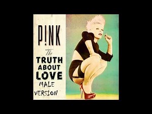 true love P!NK-male version