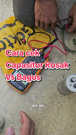 Cara cek Kapasitor Rosak Vs Bagus