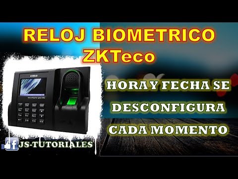 SOLUCION!!!! HORA Y FECHA DE RELOJ BIOMETRICO SE DESCONFIGURA TODO EL TIEMPO