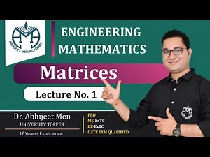 Matrices | Basics, Definitions & Types of Matrices | Engineering Mathematics | Lecture 1