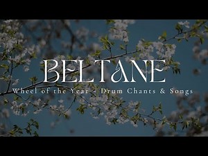 BELTANE | Ritual Drum Chant | Wheel of the Year | Sound Healing