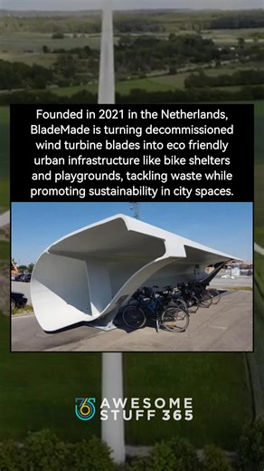 BladeMade in the Netherlands is turning old wind turbine blades into bike shelters, playgrounds, and urban structures, transforming waste into sustainable public spaces. What other everyday objects do you wish could be reborn instead of discarded? | Awesome Stuff 365 - Outdoors