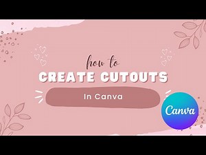 How to Create Cut outs in Canva | Easy Guide