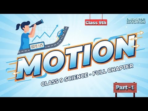 Motion & Rest || Class 9th Science || Part 1 || Complete NCERT Covered || Energetic Education ||