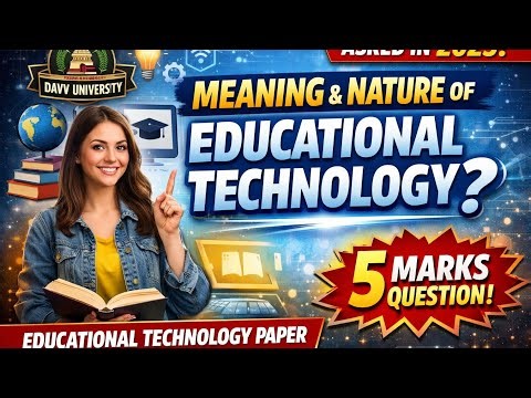 🎯 Topic: Meaning and Nature of Educational Technology DAVV PYQ'S #4thsem #B.Ed #davv