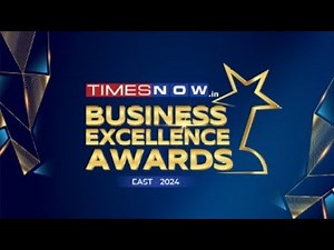 Times Now.in Business Excellence Awards - East 2024