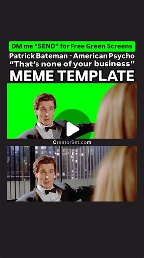 Meme Templates by CreatorSet.com on Instagram: "Patrick Bateman “That’s none of your business” Green Screen Meme Template - Green Screen Comparison of Patrick Bateman saying “Well actually, that’s none or your business” to Christie in the American Psycho (2000) movie #patrickbateman #greenscreen #patrickbatemanmemes #patrickbatemanedit #americanpsycho #americanpsychomemes #americanpsychoedit #trending #reels #explore #memes #christianbale #batman #memetemplates #memetemplate"