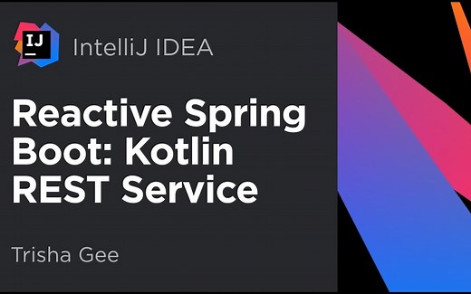 【IDEA官方教程】使用IDEA快速构建一个Spring Boot Reactive 项目(中文字幕) (2020)