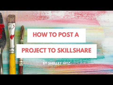 How to Post a Project to Skillshare