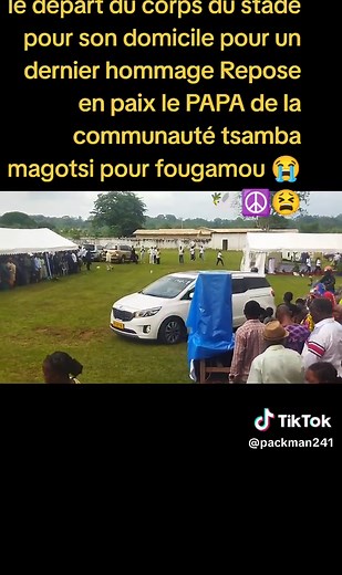 #fougamou🇬🇦 #tsamba #hommage #gabonais #toutlemonde Repose en paix le papa de la communauté de tsamba magotsi te dis au revoir