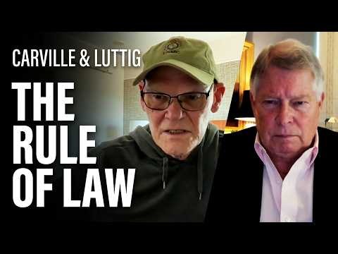 James Carville & Judge Luttig: Trump's War on the Rule of Law